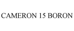 CAMERON 15 BORON trademark