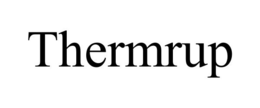 THERMRUP trademark