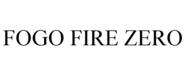 FOGO FIRE ZERO trademark