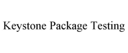 KEYSTONE PACKAGE TESTING trademark