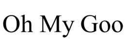 OH MY GOO trademark