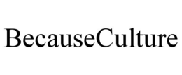 BECAUSECULTURE trademark