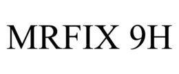 MRFIX 9H trademark