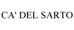 CA' DEL SARTO trademark