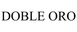 DOBLE ORO trademark
