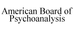 AMERICAN BOARD OF PSYCHOANALYSIS trademark