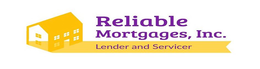 RELIABLE MORTGAGES, INC. LENDER AND SERVICER trademark