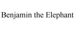 BENJAMIN THE ELEPHANT trademark