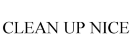 CLEAN UP NICE trademark