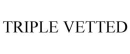 TRIPLE VETTED trademark