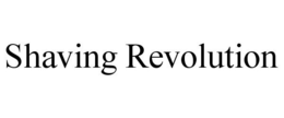 SHAVING REVOLUTION trademark