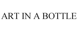 ART IN A BOTTLE trademark