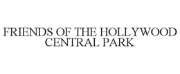 FRIENDS OF THE HOLLYWOOD CENTRAL PARK trademark
