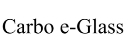 CARBO E-GLASS trademark