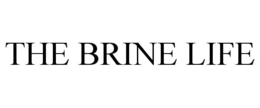 THE BRINE LIFE trademark