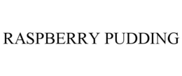 RASPBERRY PUDDING trademark