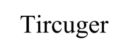 TIRCUGER trademark