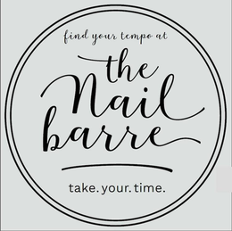 FIND YOUR TEMPO AT THE NAIL BARRE TAKE.YOUR.TIME. trademark