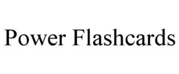 POWER FLASHCARDS trademark