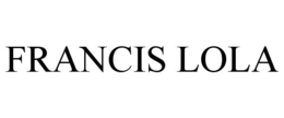 FRANCIS LOLA trademark