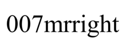 007MRRIGHT trademark