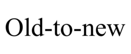 OLD-TO-NEW trademark