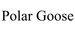 POLAR GOOSE trademark