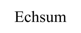 ECHSUM trademark