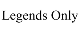 LEGENDS ONLY trademark