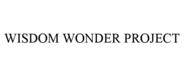 WISDOM WONDER PROJECT trademark