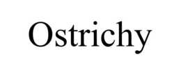 OSTRICHY trademark
