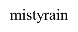 MISTYRAIN trademark