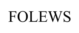 FOLEWS trademark