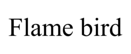 FLAME BIRD trademark