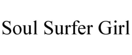 SOUL SURFER GIRL trademark
