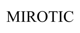 MIROTIC trademark