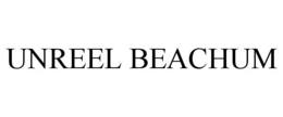 UNREEL BEACHUM trademark