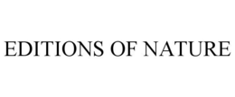EDITIONS OF NATURE trademark
