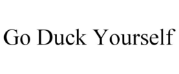 GO DUCK YOURSELF trademark