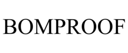 BOMPROOF trademark