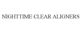 NIGHTTIME CLEAR ALIGNERS trademark