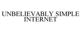 UNBELIEVABLY SIMPLE INTERNET trademark