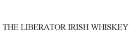 THE LIBERATOR IRISH WHISKEY trademark