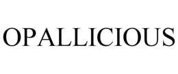 OPALLICIOUS trademark