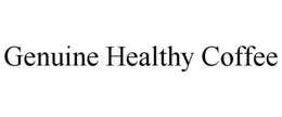 GENUINE HEALTHY COFFEE trademark