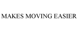 MAKES MOVING EASIER trademark