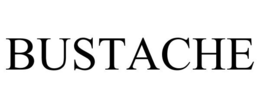 BUSTACHE trademark