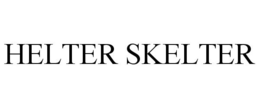 HELTER SKELTER trademark
