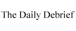 THE DAILY DEBRIEF trademark
