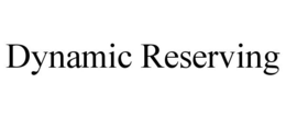 DYNAMIC RESERVING trademark